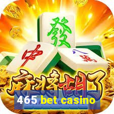 465 bet casino